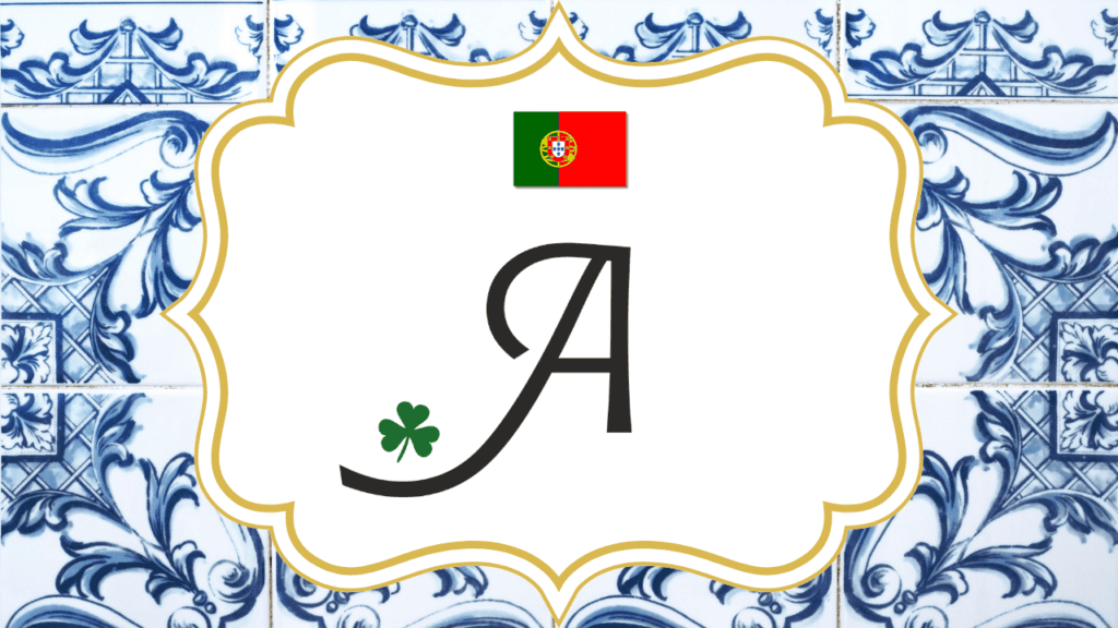 Letter A - Letra A - European Portuguese Lessons, including words that starts with A and the pronunciation of the letter A