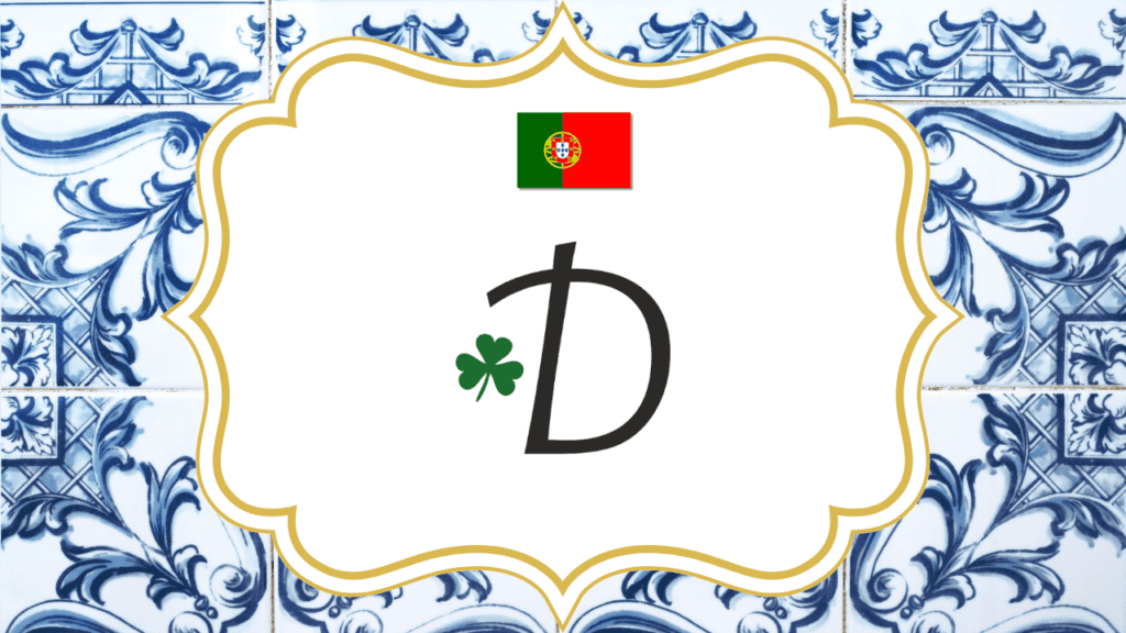 Letter D - Letra D - European Portuguese Lessons, including words that starts with D and the pronunciation of the letter D