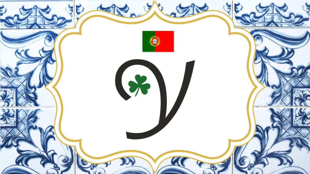 Letter Y - Letra Y - European Portuguese Lessons, including words that starts with Y and the pronunciation of the letter Y