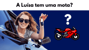 A Luísa tem um carro. - Comprehensible Input