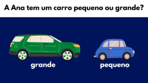 A Ana tem um carro grande? - Comprehensible Input
