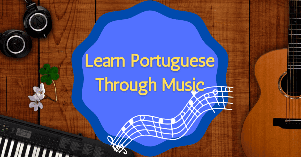 lear Portuguese through music