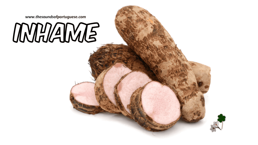 yam in Portuguese: inhame