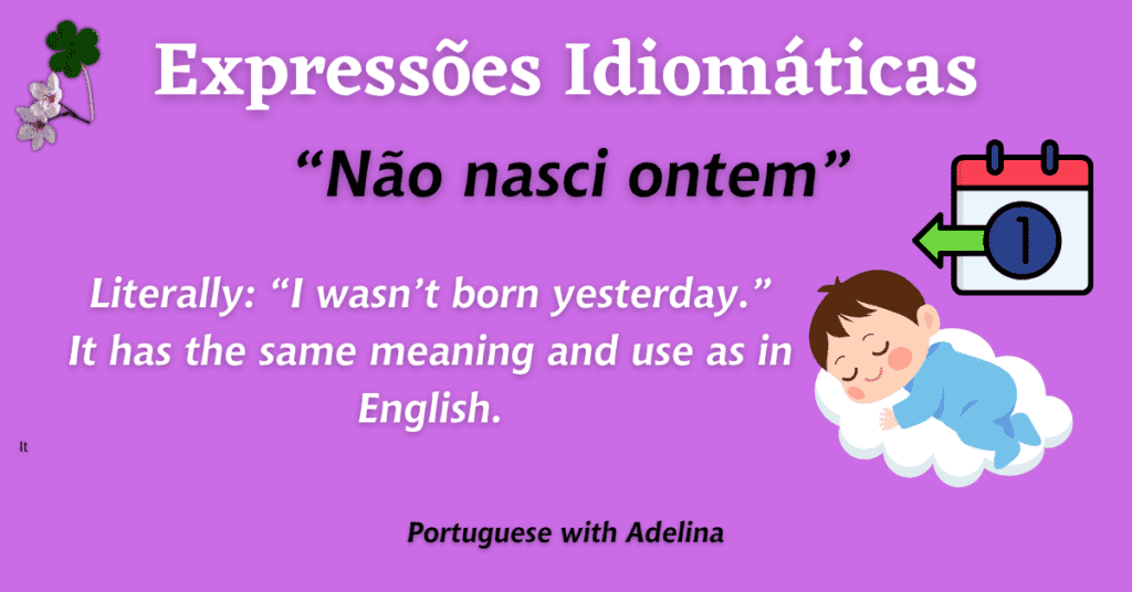 Illustration of Portuguese idiom "Não nasci ontem" with baby sleeping.