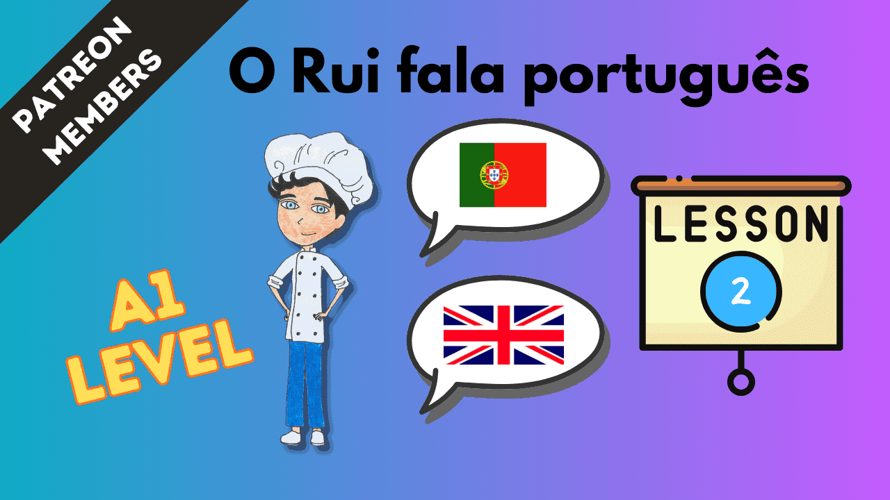 image of rui o cozinheiro whit two speech bubbles, one with a portuguese flag and the other with the uk flag. The title states o Rui fala português. On the right hand side it has a sighn stating lesson 2