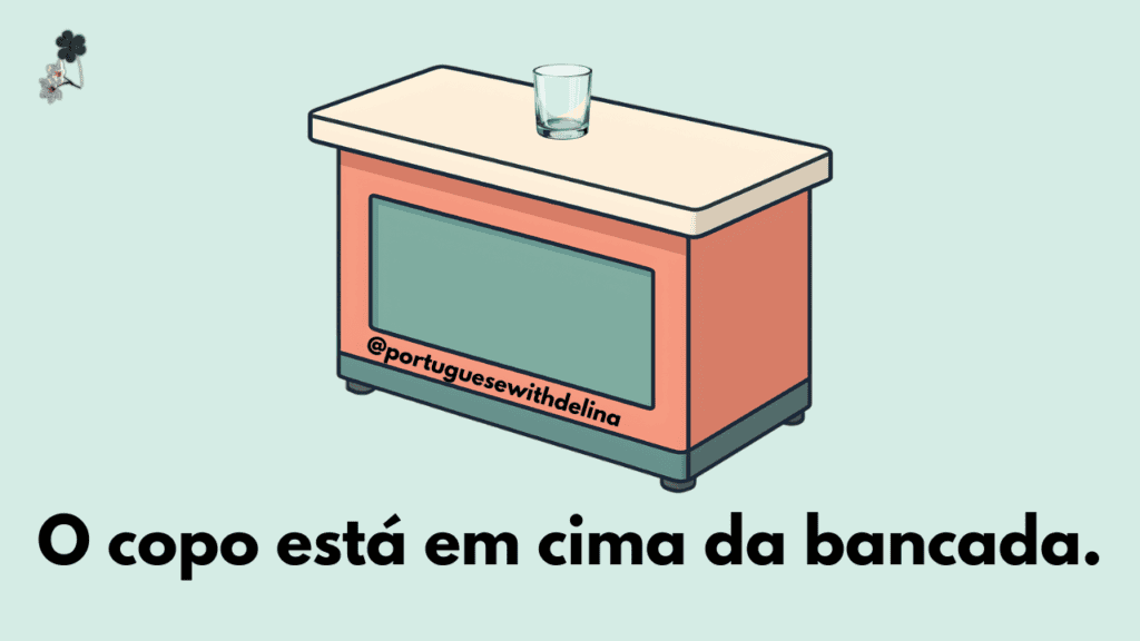 Glass on top of a counter to illustrate the Portuguese preposition 'em cima' meaning on top of something in European Portuguese