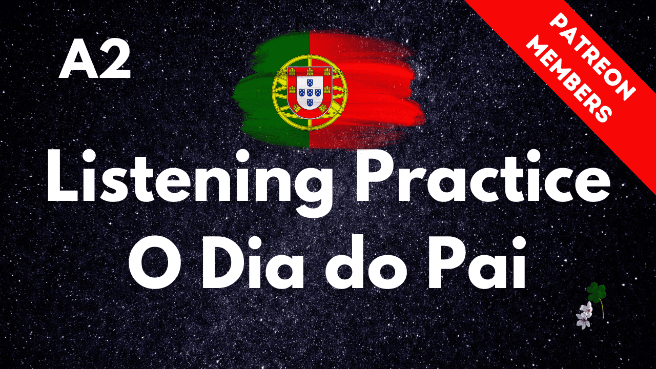 Portuguese listening exercise for Father's Day, A2 level, focusing on Portuguese audio skills.