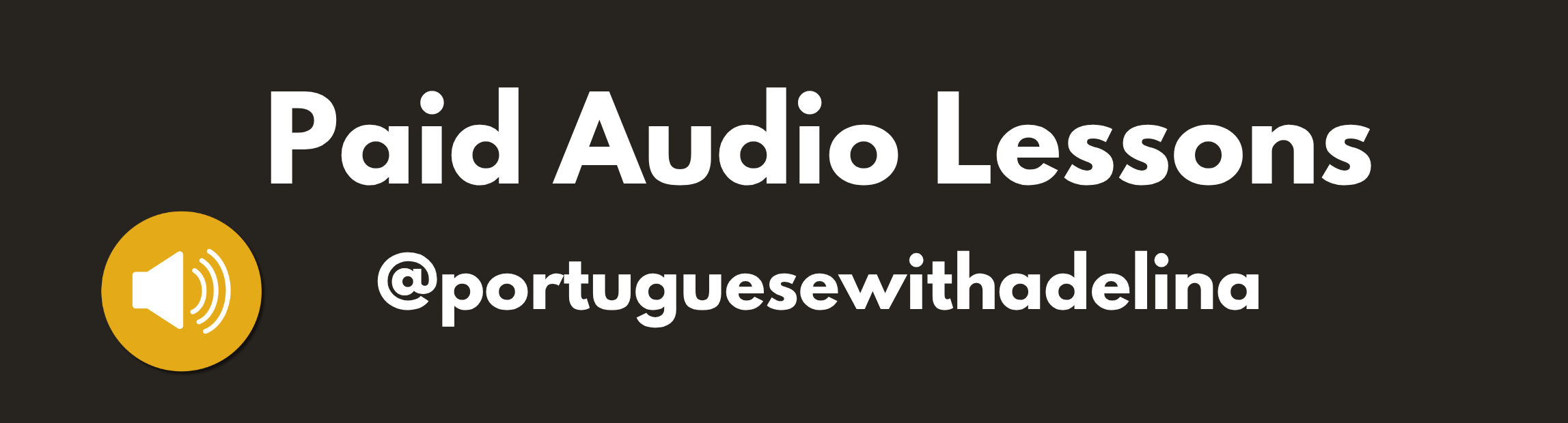 Paid audio lessons for learning Portuguese with Adelina on The Sounds of Portuguese.