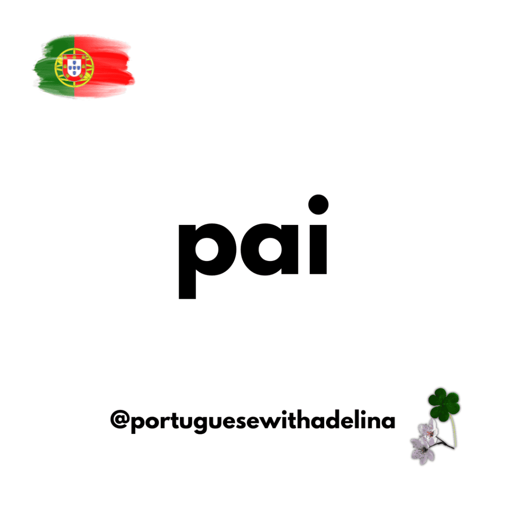 father in Portuguese - pai