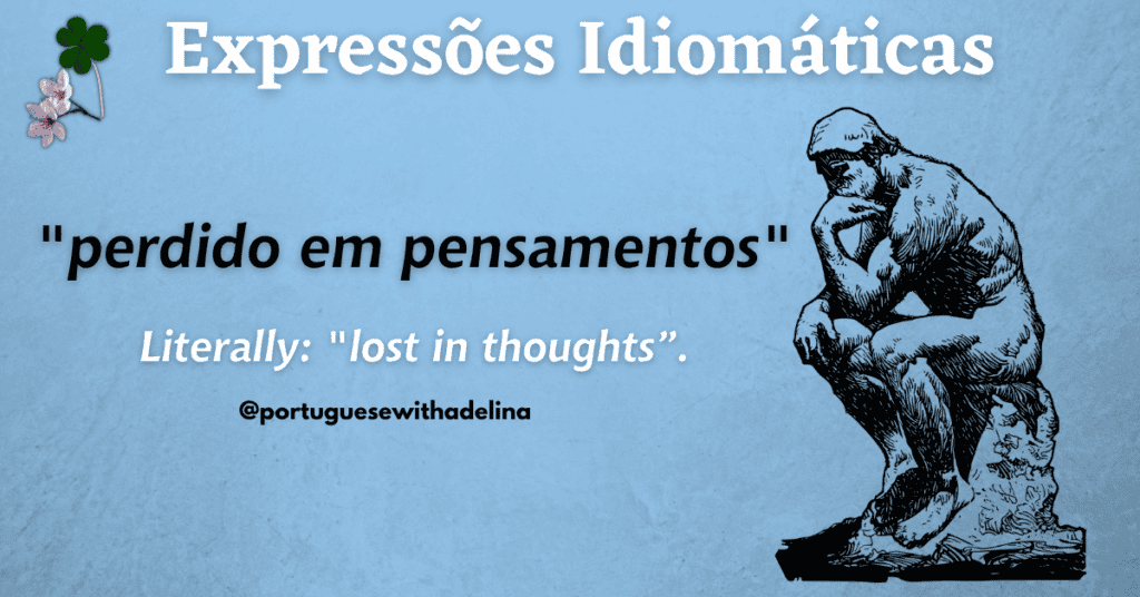 A thoughtful man in deep reflection, representing the Portuguese idiom "perdido em pensamentos" for.